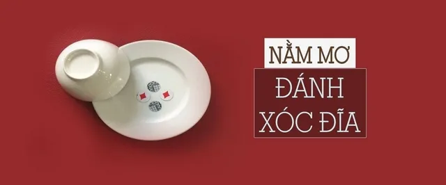 Chiêm bao thấy mình đánh xóc đĩa là điềm gì? 