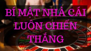 Tại sao nhà cái luôn chiến thắng trước người chơi?